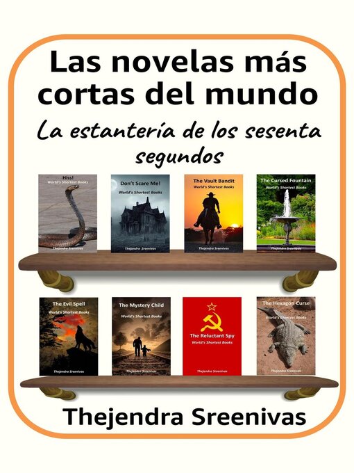 Title details for Las novelas más cortas del mundo--La estantería de los sesenta segundos by Thejendra Sreenivas - Available